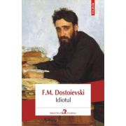 Idiotul – F. M. Dostoievski librariadelfin.ro poza 2022