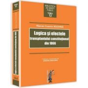 Logica si efectele transplantului constitutional din 1866 – Razvan Cosmin Roghina Carti drept. Carti drept constitutional imagine 2022