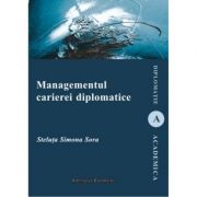 Managementul carierei diplomatice librariadelfin.ro