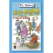 Mary Poppins si casa de alaturi - P. L. Travers