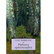 Padurea spanzuratilor - Liviu Rebreanu