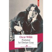 Portretul lui Dorian Gray. Editia 2018 - Oscar Wilde