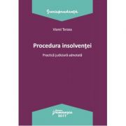 Procedura insolventei. Practica judiciara adnotata – Viorel Terzea Carti drept. Carti drept comercial imagine 2022