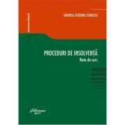 Proceduri de insolventa. Note de curs - Andreea Teodora Stanescu