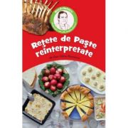 Retete de paste reinterpretate - dan-silviu boerescu