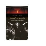 Teatrul oprimatilor si alte poetici politice - Augusto Boal