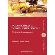 Voluntariatul in domeniul social. Motivatie si management librariadelfin.ro