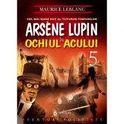 Arsène Lupin in Ochiul Acului Carti pentru Premii Scolare. Beletristica. Literatură universală imagine 2022