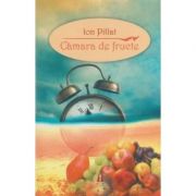 Camara de fructe – Ion Pillat librariadelfin.ro