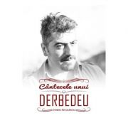 Cantecele unui Derbedeu – Ovidiu Niculescu Beletristica. Literatura Romana. Poezie imagine 2022