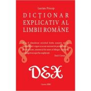 Dictionar explicativ al limbii romane – Lucian Pricop Enciclopedii Dictionare si Atlase. Dictionare imagine 2022
