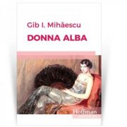 Donna Alba – Gib I. Mihaescu librariadelfin.ro