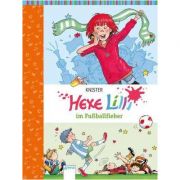 Hexe Lilli im Fussballfieber – Knister librariadelfin.ro