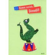 Komm zuruck, dinodil! - herma kennel