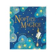 Noptile magice – Jenny Nimmo, Gwen Millward librariadelfin.ro