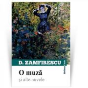 O muza si alte nuvele – Duiliu Zamfirescu librariadelfin.ro