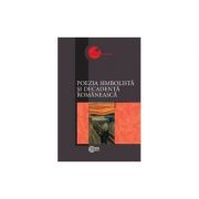 Poezia simbolista si decadenta romaneasca – Adrian Ciubotaru﻿﻿ Beletristica. Literatura Romana. Antologie imagine 2022