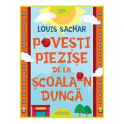 Povesti piezise de la Scoala-n Dunga (Louis Sachar)
