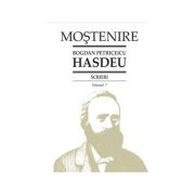 Scrieri. Volumul 7. Scrieri istorice. Partea a 2-a. Din periodice (1858-1864) – B. P. Hasdeu﻿ La Reducere (1858-1864) imagine 2021