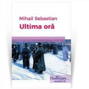 Ultima ora – Mihail Sebastian librariadelfin.ro