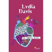 Un impuls bizar – Lydia Davis librariadelfin.ro