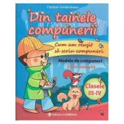 Din tainele compunerii. cum am reusit sa scriu compuneri. clasele iii-iv. editie adaugita (carmen iordachescu)