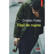 Fasii de rusine - Cristian Fulas