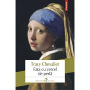 Fata cu cercel de perla – Tracy Chevalier librariadelfin.ro