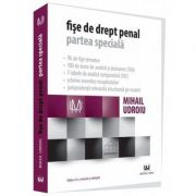 Fise de drept penal. Partea speciala. Editia a 5-a – Mihail Udroiu (ediția