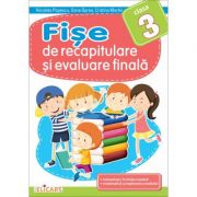 Fise de recapitulare si evaluare finala clasa a iii-a