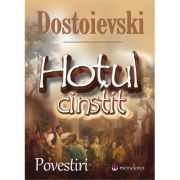 Hotul cinstit - feodor mihailovici dostoievski