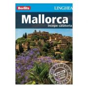 Mallorca. Incepe calatoria – Berlitz Enciclopedii Dictionare si Atlase. Dictionare, ghiduri si carti bilingve imagine 2022