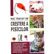 Mic tratat de crestere a pisicilor - Marie-Alice, Trochet-Desmaziers