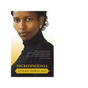 Necredincioasa - Ayaan Hirsi Ali