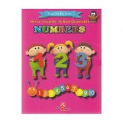 Numbers. English for kids - Silvia Ursache, Iulian Gramatki