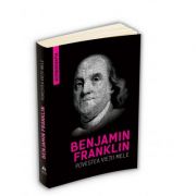 Povestea vietii mele (Autobiografia) – Benjamin Franklin de la librariadelfin.ro imagine 2021