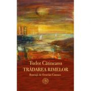 Tradarea rimelor – Tudor Catineanu librariadelfin.ro