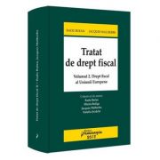 Tratat de drept fiscal. Volumul 2. Drept fiscal al Uniunii Europene – Radu Bufan, Jacques Malherbe, Mirela Buliga, Natalia Svidchi librariadelfin.ro imagine 2022 cartile.ro