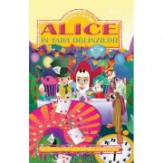 Alice in Tara Oglinzilor (Lewis Carroll) librariadelfin.ro