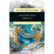 Ascensiunea omului – Jacob Bronowski librariadelfin.ro