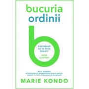 Bucuria ordinii – Marie Kondo librariadelfin.ro