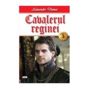 Cavalerul reginei. Volumul 2 (Alexandre Dumas)