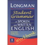 Longman Student Grammar of Spoken and Written English Workbook – Douglas Biber librariadelfin.ro imagine 2022 cartile.ro
