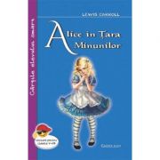 Alice in tara minunilor - Lewis Carroll