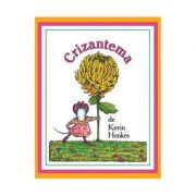 Crizantema – Kevin Henkes librariadelfin.ro