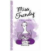 Miss Trendy. Fii eficienta De La librariadelfin.ro Carti Dezvoltare Personala 2023-10-03