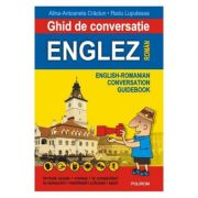 Ghid de conversatie englez-roman - radu lupuleasa, alina-antoanela craciun