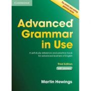 Advanced Grammar in Use with Answers: A Self-Study Reference and Practice Book for Advanced Learners of English – Martin Hewings librariadelfin.ro