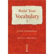 Build Your Vocabulary 1 Lower Intermediate – John Flower librariadelfin.ro