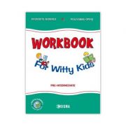 Workbook For Witty Kids - Georgeta Rarinca, Pollyanna Opris